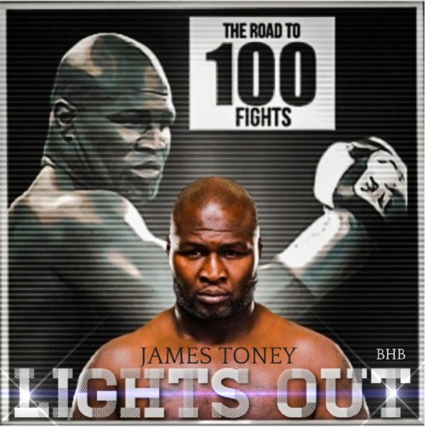 James “Lights Out” Toney: The Road to 100 Fights