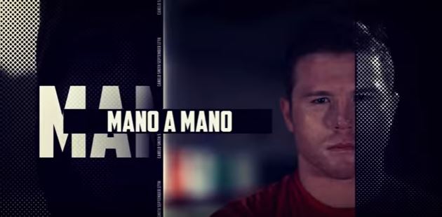 WATCH! Mano a Mano: Canelo Alvarez vs. Liam Smith