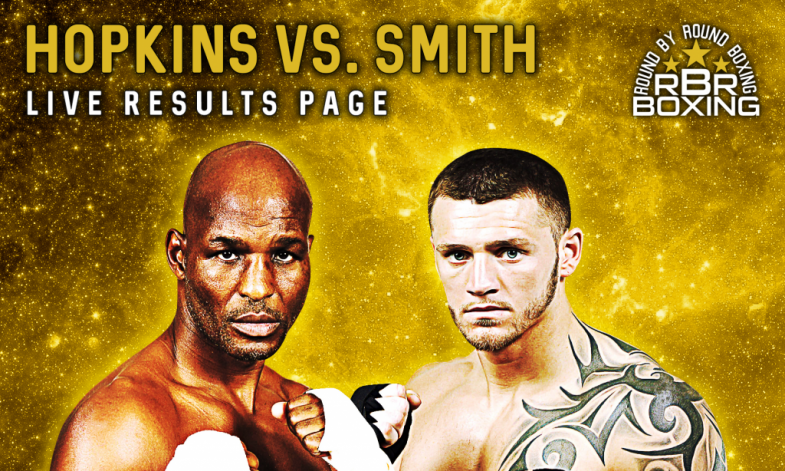 Live Boxing Results: Bernard Hopkins vs. Joe Smith Jr.