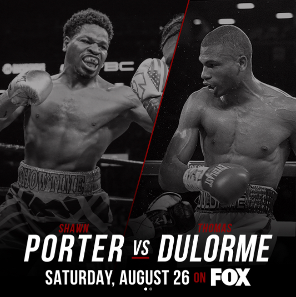 Shawn Porter vs. Thomas Dulorme Headlines Mayweather vs. McGregor Prelim Bouts on Fox