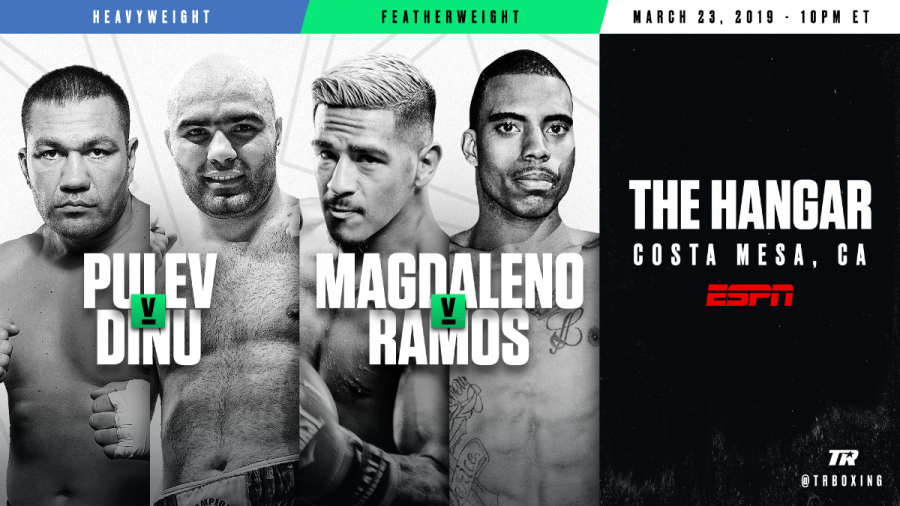 March 23: Pulev-Dinu and Magdaleno-Ramos Headline SoCal Top Rank on ESPN Card at The Hangar