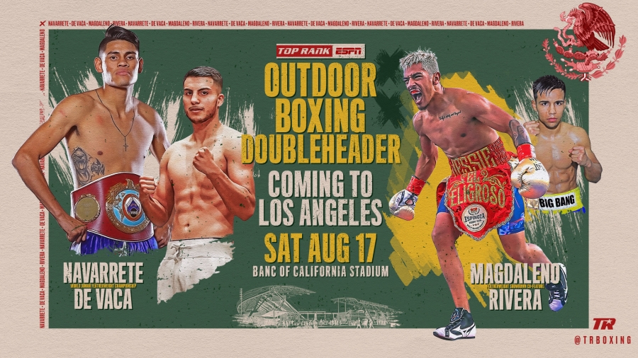 August 17: Jessie Magdaleno-Rafael Rivera Set for Navarrete-De Vaca Co-Feature at Banc of California Stadium LIVE on ESPN