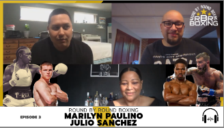 Round By Round Boxing Podcast | Episode 3 Featuring Marilyn Paulino & Julio Sanchez