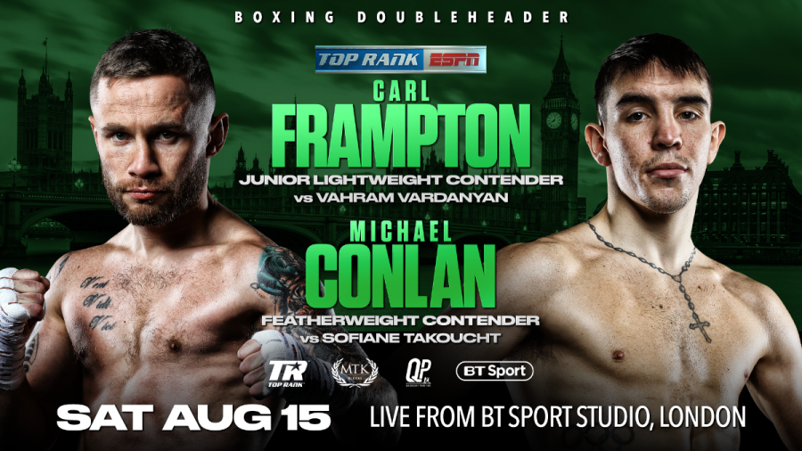 AUGUST 15: Carl Frampton and Michael Conlan Co-Headline Blockbuster Card LIVE on ESPN