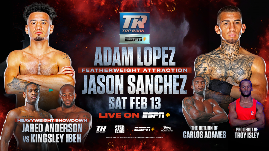 February 13: Adam Lopez-Jason Sanchez Featherweight Showdown & Jared Anderson-Kingsley Ibeh Heavyweight Battle Set for Smith-Vlasov Undercard LIVE on ESPN+