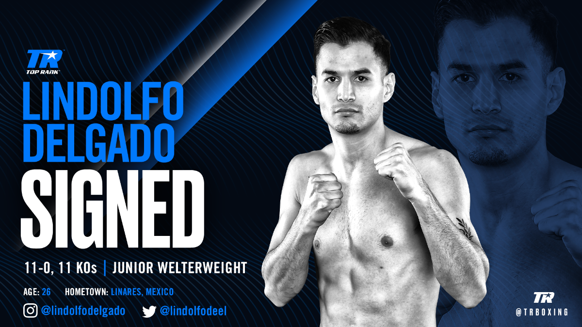 Top Rank Signs Unbeaten Mexican Knockout Artist Lindolfo Delgado