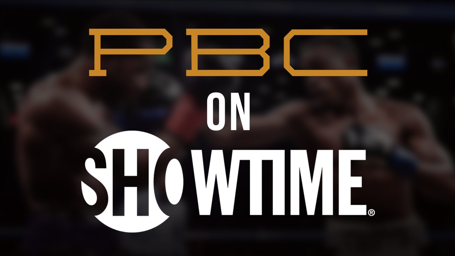 Showtime And PBC Announce 5-Month Schedule