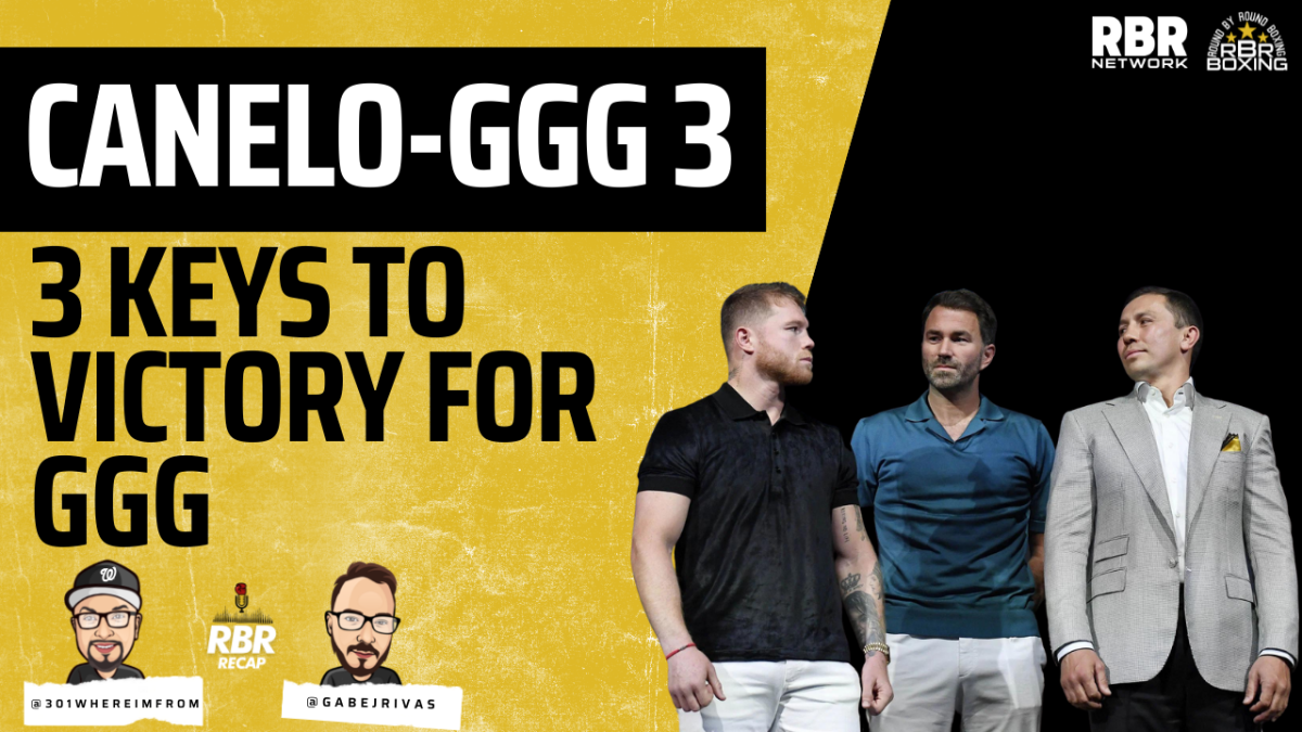 RBR Precap: 3 Keys To Victory For GGG To Defeat Canelo